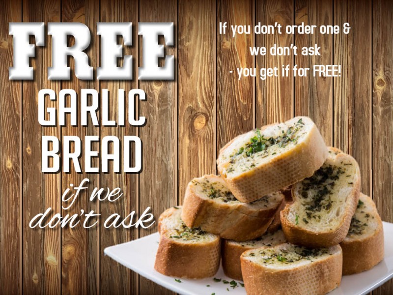 Free Garlic Bread If We Don't Ask
